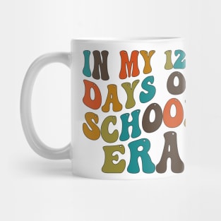 In My 120 Days of School Era Mug